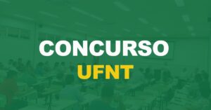 Concurso UFNT: Edital publicado.