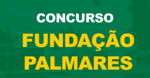 Fundação Palmares aguarda autorização para seu novo concurso. 117 vagas!