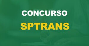 Concurso SPTrans: Saiu o Edital! 200 vagas de níveis médio e superior!