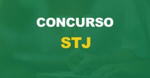 Concurso STJ: Projeto básico revela cargo, área e etapas de seleção. Confira!