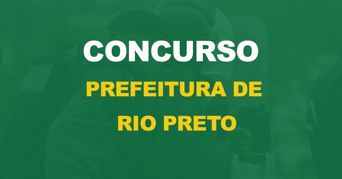 Concurso Prefeitura de Rio Preto: Anunciado edital para Guarda. 100 vagas!