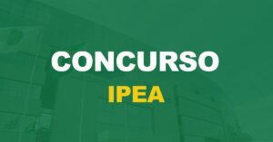 Saiu o edital do concurso IPEA: Iniciais de R$ 20,9 mil!