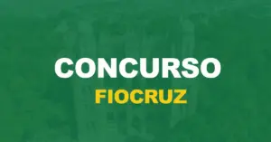 Concurso Fiocruz: Editais publicados!