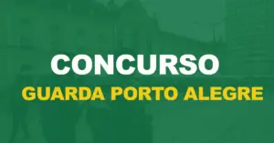 Concurso Prefeitura de Porto Alegre para Guarda!