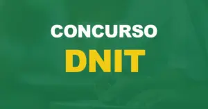 Concurso DNIT passa por retificação. Confira o que mudou!