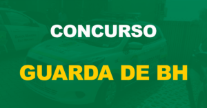 Último certame da Guarda Municipal de BH tem validade prorrogada!