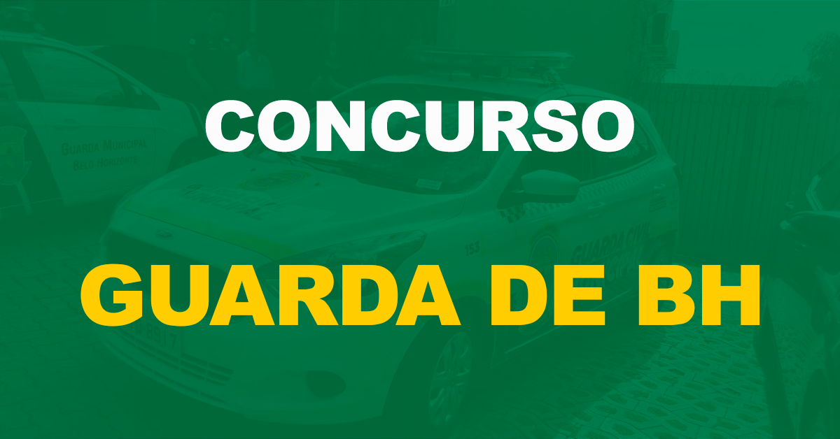 Último certame da Guarda Municipal de BH tem validade prorrogada!