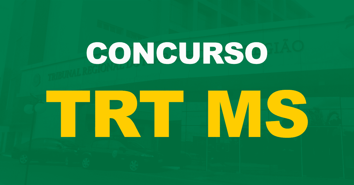 TRT MS (24ª região) planeja novo concurso em breve. Entenda!