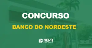 fachada da agência do banco do nordeste com texto sobre a imagem escrito concurso banco do nordeste