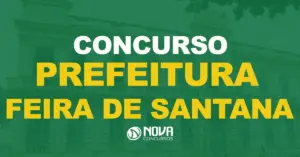 Fachada da Prefeitura de Feira de Santana, Bahia. Texto sobre a imagem Concurso Feira de Santana