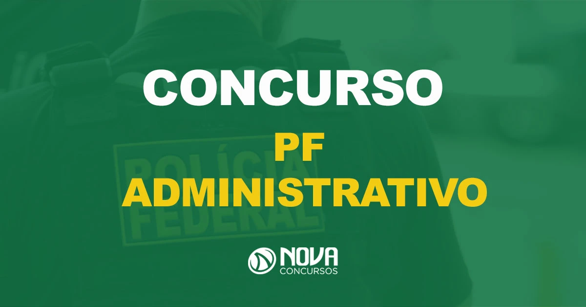 Um agente da Polícia Federal brasileira com colete tático e texto sobre a imagem Concurso PF Administrativo