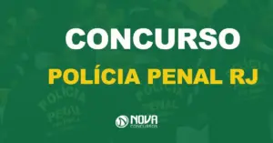 Polícia Penal RJ: edital com 300 vagas sai até julho! Fundo verde, policiais de costa com camisa preta escrito polícia penal.