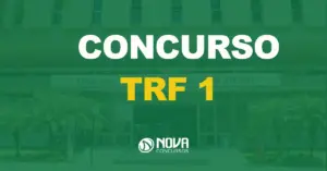 TRF1: Confira a distribuição das oportunidades por estado! Fundo verde fachada do TRF1