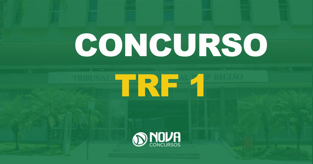 TRF1 aguarda cronograma oficial para publicar edital. Fundo verde concurso TRF1 com a fachada do Tribunal