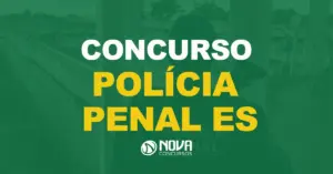 Agente da Polícia Penal observando uma área de um complexo penitenciário com texto sobre a imagem Concurso Polícia Penal ES