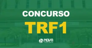 Fachada de um edifício institucional com a placa acima da entrada principal com texto sobre a imagem Concurso TRF1