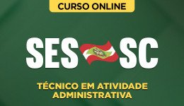 Curso SES-SC - Técnico em Atividade Administrativa