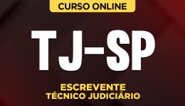 Curso TJ-SP - Escrevente Técnico Judiciário + Bônus