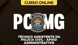 Curso PC-MG - Técnico Assistente da Polícia Civil - Apoio Administrativo