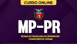 Curso MP-PR - Técnico de Tecnologia da Informação - Conhecimentos Comuns