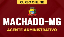 Curso Prefeitura de Machado-MG - Agente Administrativo