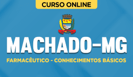 Curso Prefeitura de Machado-MG - Farmacêutico - Conhecimentos Básicos