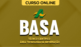 Curso BASA - Técnico Científico - Área: Tecnologia da Informação